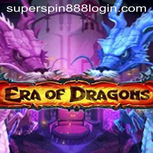 Discover the Exciting World of EraOfDragons and Super Spin 888