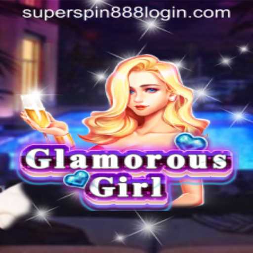 GlamorousGirl: Super Spin 888 - A Captivating Journey into the World of Online Gaming