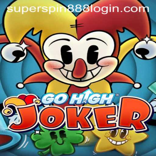 GoHighJoker: Dive into the Exciting World of Super Spin 888