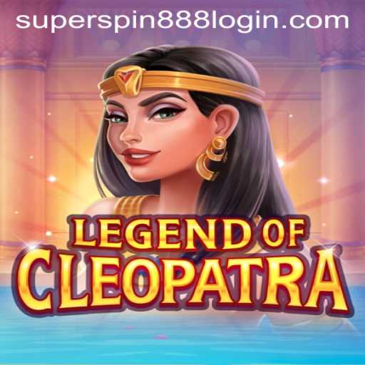 Exploring the Thrilling World of LegendOfCleopatra: Super Spin 888