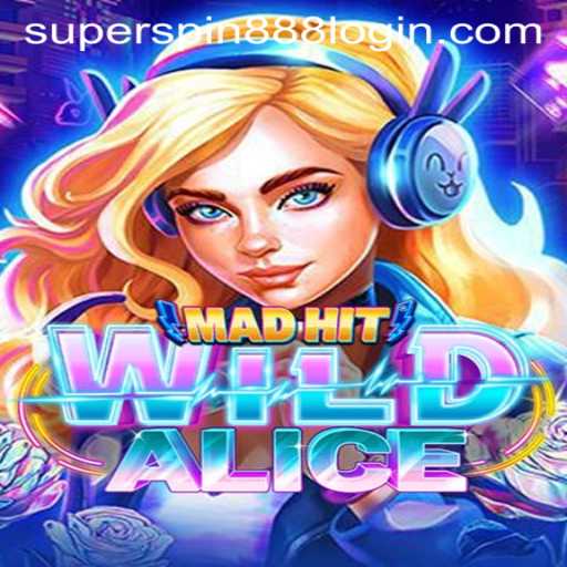 MadHitWildAlice: A Comprehensive Guide to the New Gaming Sensation with Super Spin 888