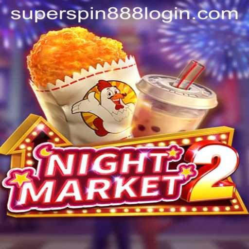 Exploring the Thrills of NightMarket2: An Insight into Super Spin 888