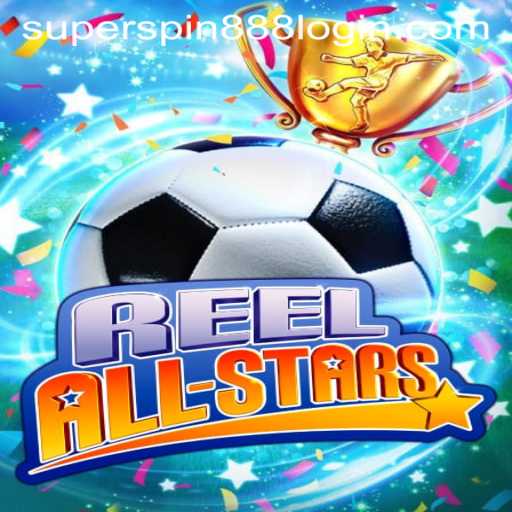 Discover the Exciting World of ReelAllStars and Super Spin 888