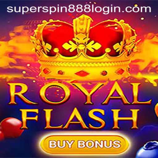 Discover the Thrills of RoyalFlashBuyBonus and Super Spin 888