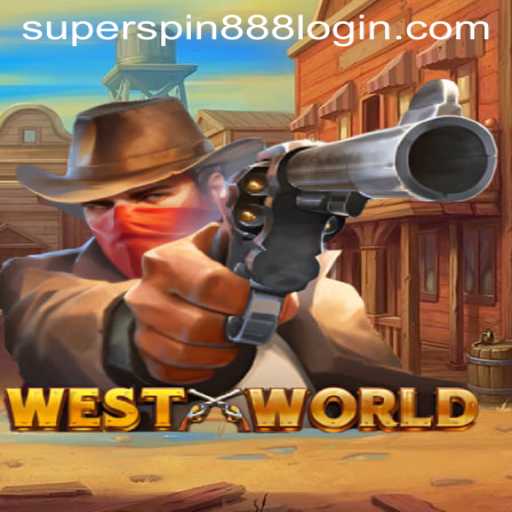 Exploring WestWorld: The Thrill of Super Spin 888